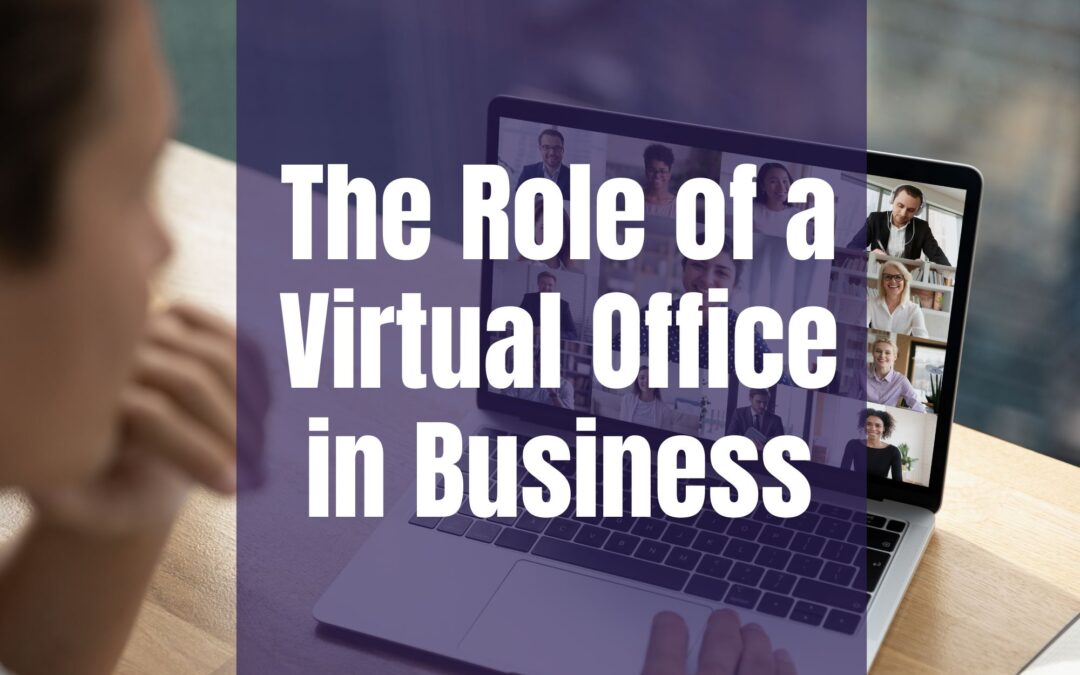 The Role of a Virtual Office in Today's Business World