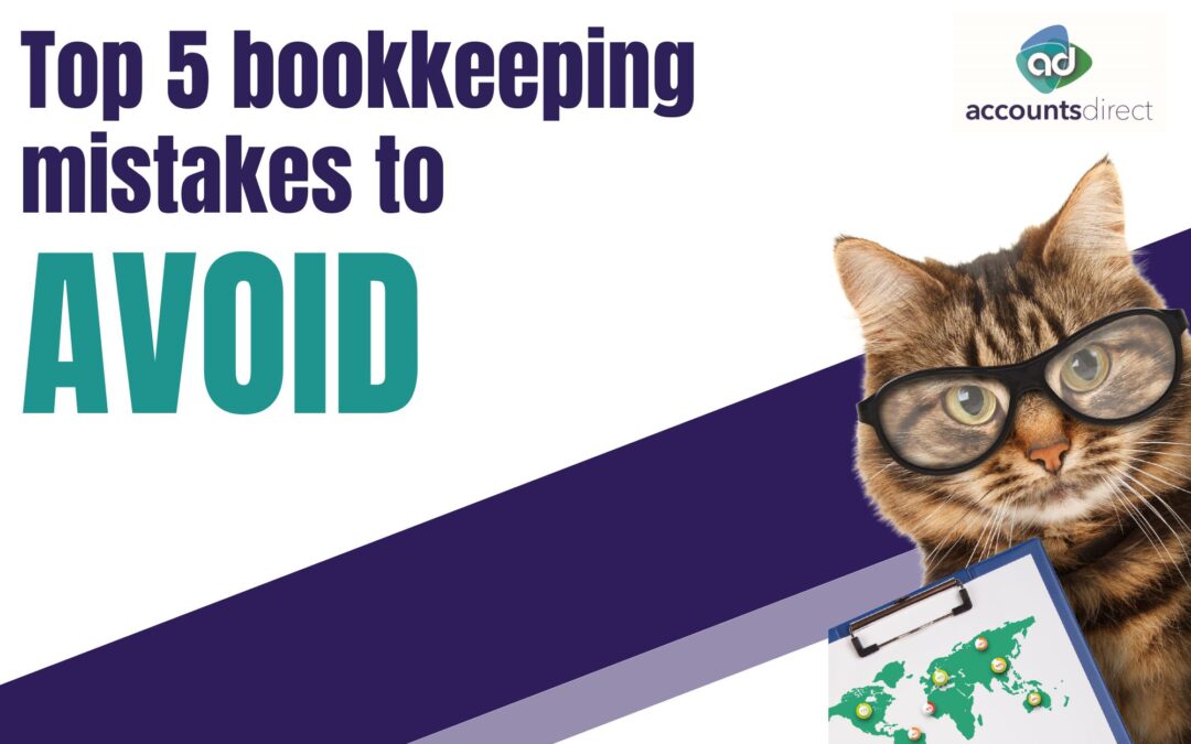 Top 5 bookkeeping mistakes to AVOID