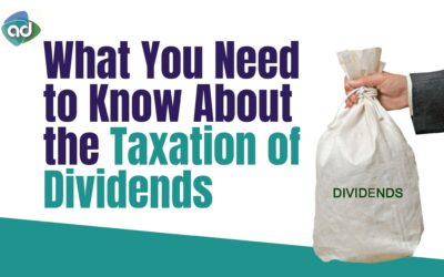 What You Need to Know About the Taxation of Dividends
