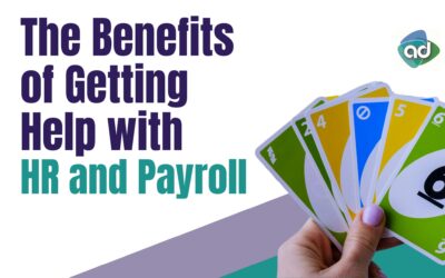 The Benefits of Getting Help with HR and Payroll