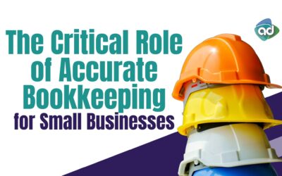 The Critical Role of Accurate Bookkeeping for Small Businesses